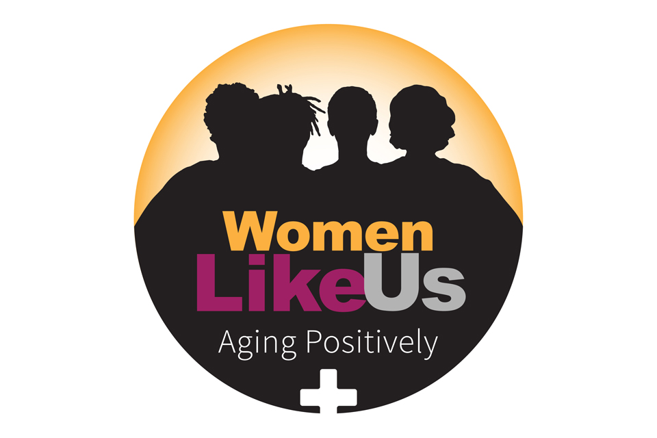 Silhouettes of women with text that reads &quot;Women Like Us Aging Positively&quot;.