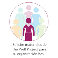 Representaciones ilustrativas de mujeres y palabras "Solicite materiales de The Well Project para su organización hoy"