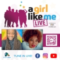Flyer for A Girl Like Me LIVE event with headshots of Ciarra "Ci Ci" Covin and Bridgette Picou, as well as event details and a QR code to register.